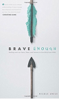 Brave Enough