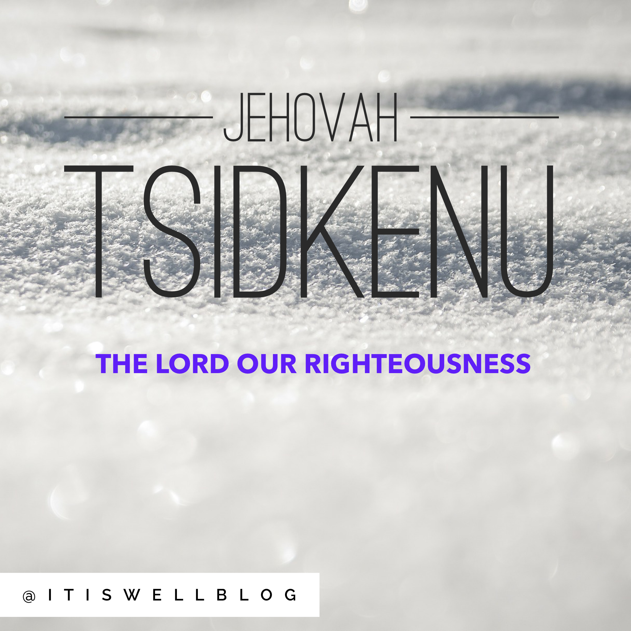 The Lord our righteousness
